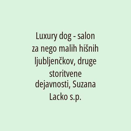 Luxury dog - salon za nego malih hišnih ljubljenčkov, Suzana Lacko s.p. - Logotip