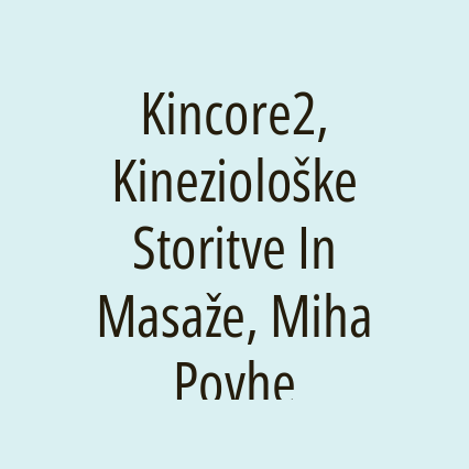 Kincore2, Kineziološke Storitve In Masaže, Miha Povhe