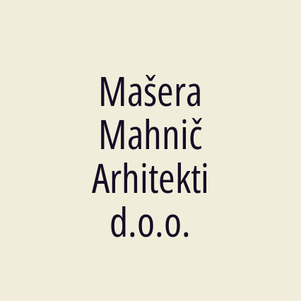 Mašera Mahnič Arhitekti d.o.o.