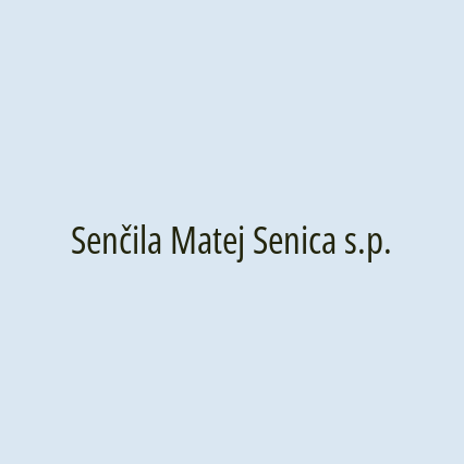 Senčila Matej Senica s.p.