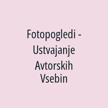 Fotopogledi - Ustvajanje Avtorskih Vsebin