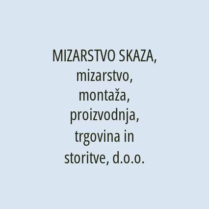 MIZARSTVO SKAZA, mizarstvo, montaža, proizvodnja, trgovina in storitve, d.o.o. - Logotip