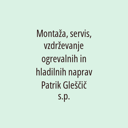 Montaža, servis, vzdrževanje ogrevalnih in hladilnih naprav, Patrik Gleščič s.p. - Logotip