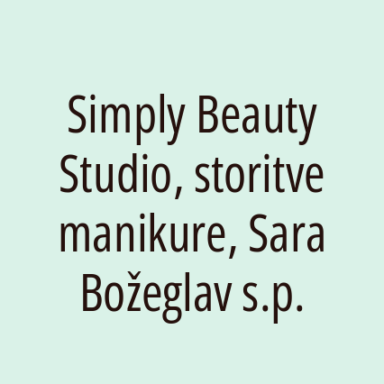 Simply Beauty Studio, storitve manikure, Sara Božeglav s.p.