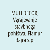 MULI DECOR, Vgrajevanje stavbnega pohištva, Flamur Bajra s.p. - Logotip