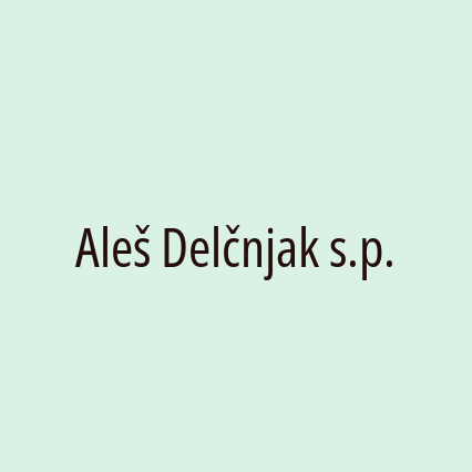 Aleš Delčnjak s.p.