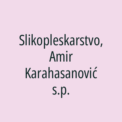 Slikopleskarstvo, Amir Karahasanović s.p.