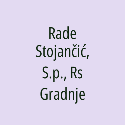 Rade Stojančić, S.p., Rs Gradnje