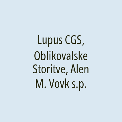 Lupus CGS, Oblikovalske Storitve, Alen M. Vovk s.p.