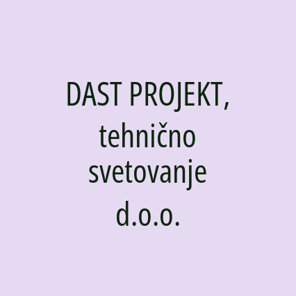 DAST PROJEKT, tehnično svetovanje d.o.o.