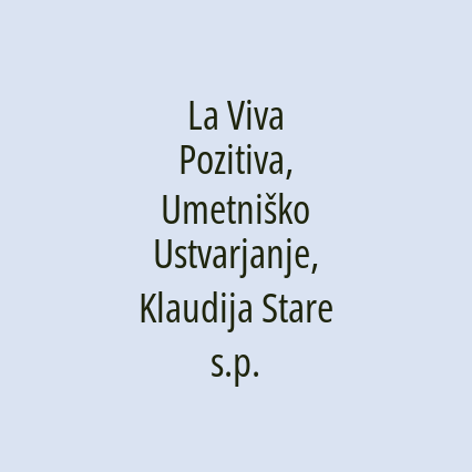 La Viva Pozitiva, Umetniško Ustvarjanje, Klaudija Stare s.p.