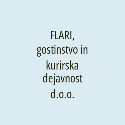 FLARI, gostinstvo in kurirska dejavnost d.o.o.