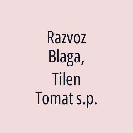 Razvoz Blaga, Tilen Tomat s.p.