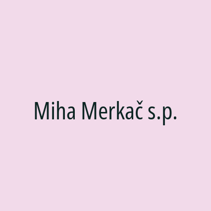 Miha Merkač s.p.