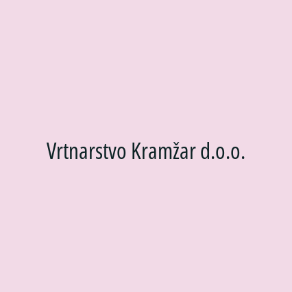 Vrtnarstvo Kramžar d.o.o.