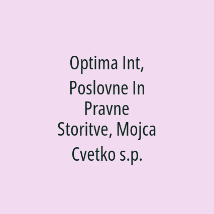 Optima Int, Poslovne In Pravne Storitve, Mojca Cvetko s.p.