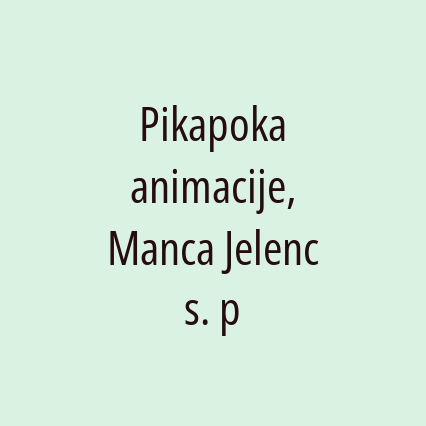 Pikapoka animacije, Manca Jelenc s. p