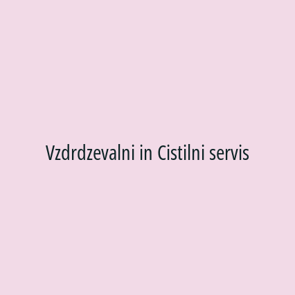 Vzdrdzevalni in Cistilni servis