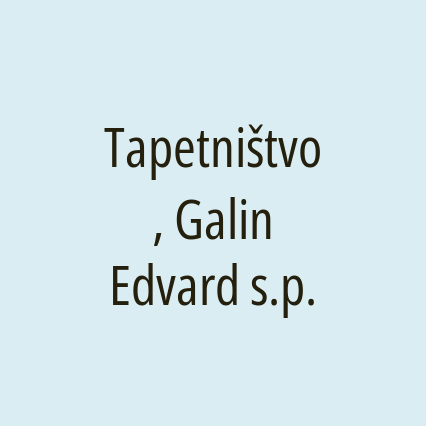 Tapetništvo, Galin Edvard s.p.