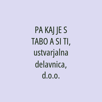 PA KAJ JE S TABO A SI TI, ustvarjalna delavnica, d.o.o. - Logotip