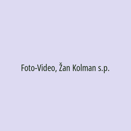 Foto-Video, Žan Kolman s.p.