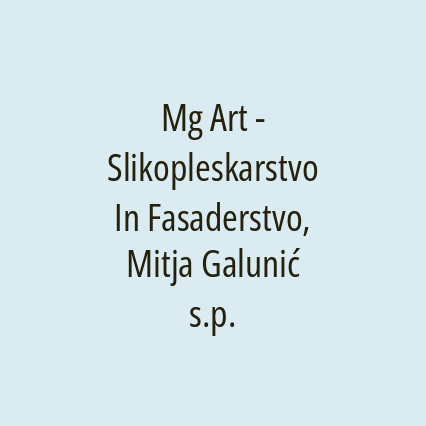 Mg Art - Slikopleskarstvo In Fasaderstvo, Mitja Galunić s.p.
