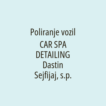 Poliranje vozil CAR SPA DETAILING Dastin Sejfijaj, s.p. - Logotip