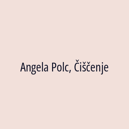 Angela Polc, Čiščenje