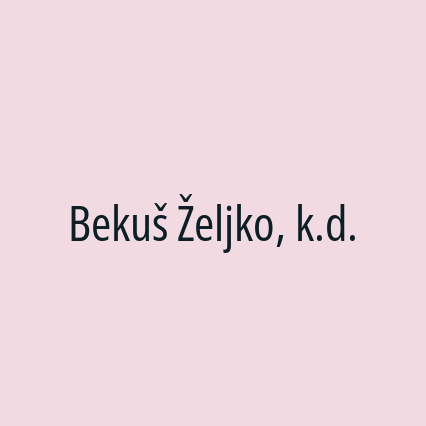 Bekuš Željko, k.d.