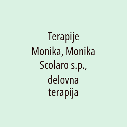 Terapije Monika, Monika Scolaro s.p., delovna terapija