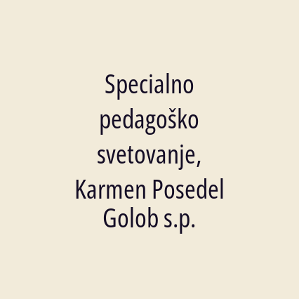 Specialno pedagoško svetovanje, Karmen Posedel Golob s.p.