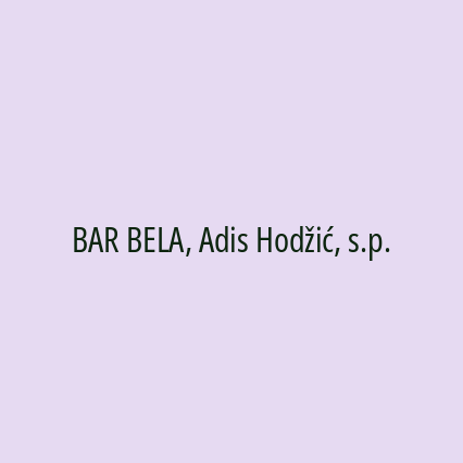 BAR BELA, Adis Hodžić, s.p.