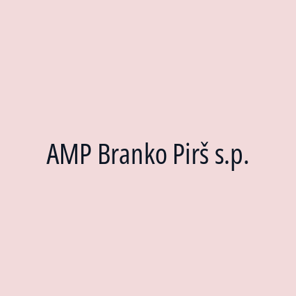 AMP Branko Pirš s.p.