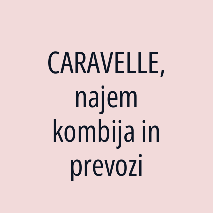 CARAVELLE, najem kombija in prevozi