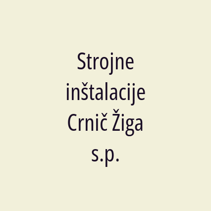 Strojne inštalacije Crnič Žiga s.p.