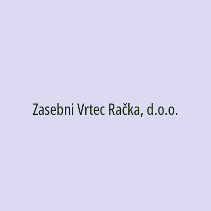 Zasebni Vrtec Račka, d.o.o.