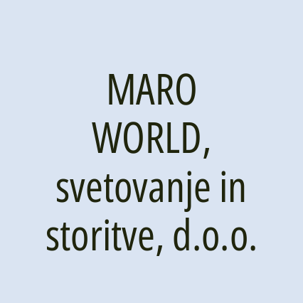 MARO WORLD, svetovanje in storitve, d.o.o.