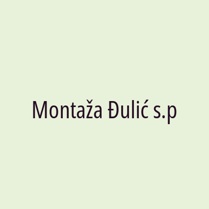 Montaža Đulić s.p