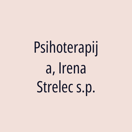 Psihoterapija, Irena Strelec s.p.