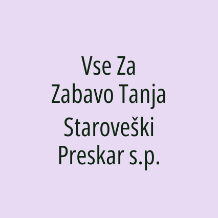 Vse Za Zabavo Tanja Staroveški Preskar s.p.