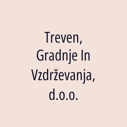 Treven, Gradnje In Vzdrževanja, d.o.o.