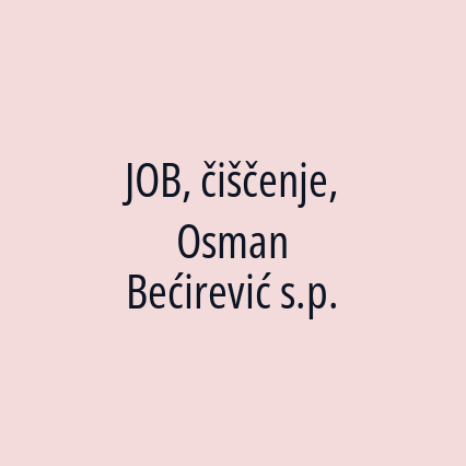 JOB, čiščenje, Osman Bećirević s.p.