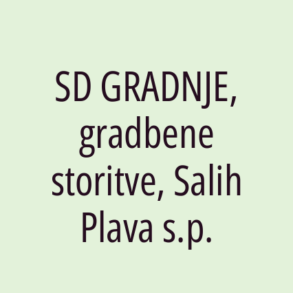 SD GRADNJE, gradbene storitve, Salih Plava s.p. - Logotip