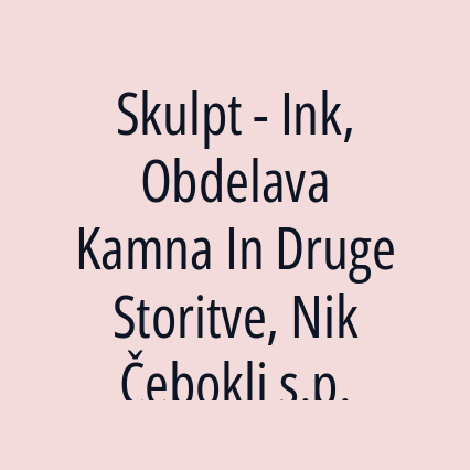 Skulpt - Ink, Obdelava Kamna In Druge Storitve, Nik Čebokli s.p. - Logotip