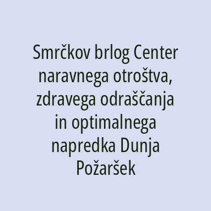 Smrčkov brlog Center naravnega otroštva, zdravega odraščanja in optimalnega napredka Dunja Požaršek s.p. - Logotip