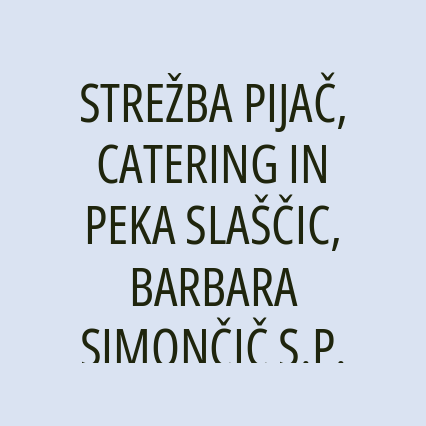 STREŽBA PIJAČ, CATERING IN PEKA SLAŠČIC, BARBARA SIMONČIČ S.P. - Logotip