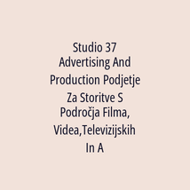 Studio 37 Advertising And Production Podjetje Za Storitve S Področja Filma, Videa,Televizijskih In Audio Komunikacij, Oblikovanja, Fotografije, Glasbe... d.o.o. - Logotip