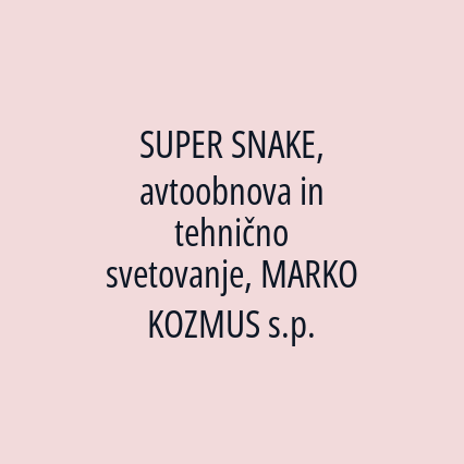 SUPER SNAKE, avtoobnova in tehnično svetovanje, MARKO KOZMUS s.p. - Logotip