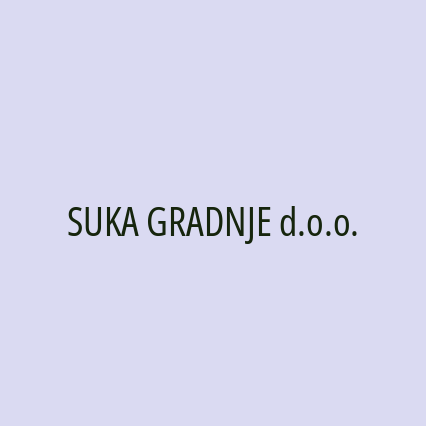 SUKA GRADNJE d.o.o.