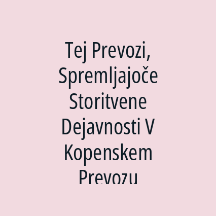 Tej Prevozi, Spremljajoče Storitvene Dejavnosti V Kopenskem Prevozu - Logotip